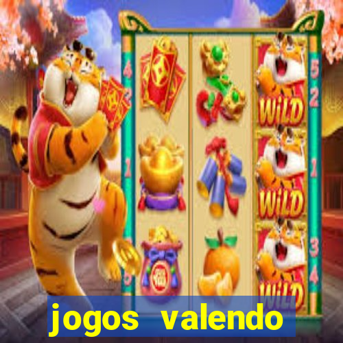 jogos valendo dinheiro online